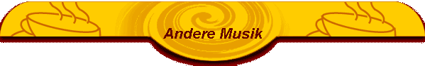 Andere Musik